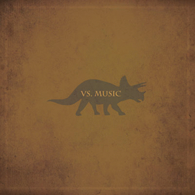 Triceratops (NZ) : Vs. Music Triceratops (NZ) : Vs. Music